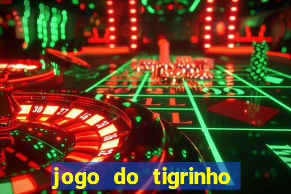 jogo do tigrinho plataforma chinesa